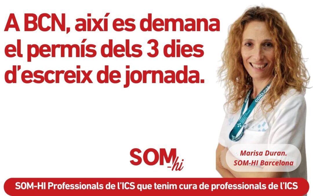 Així es demana a l’AP de Barcelona Ciutat el permís dels tres dies d’escreix de jornada del III Acord que hem tornat a aconseguir des de SOM-HI